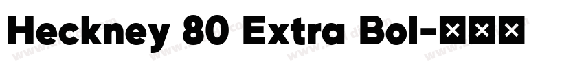 Heckney 80 Extra Bol字体转换